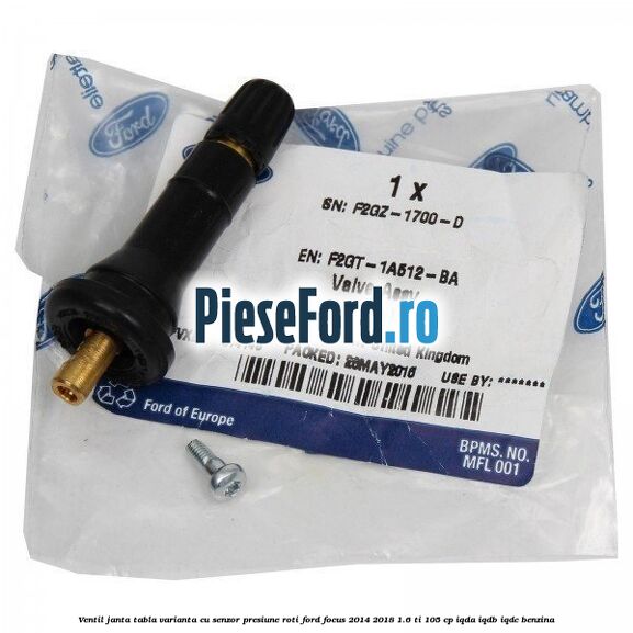 Ventil janta tabla, varianta cu senzor presiune roti Ford Focus 2014-2018 1.6 Ti 105 cp IQDA, IQDB, IQDC benzina