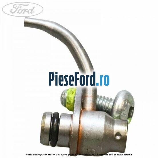 Ventil racire piston motor 2 si 4 Ford Grand C-Max 2016-2020 1.5 EcoBoost 180 cp Ventil racire piston motor 2 si 4 Ford Grand C-Max 2016-2020 1.5 EcoBoost 180 cp M9DB benzina