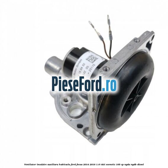 Ventilator incalzire auxiliara habitaclu Ford Focus 2014-2018 1.6 TDCi ECOnetic 105 cp Ventilator incalzire auxiliara habitaclu Ford Focus 2014-2018 1.6 TDCi ECOnetic 105 cp NGDA, NGDB diesel