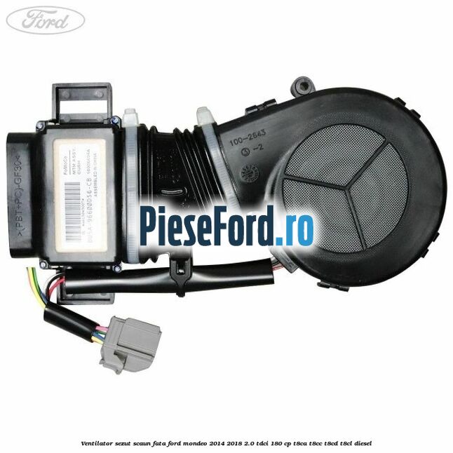 Ventilator sezut scaun fata Ford Mondeo 2014-2018 2.0 TDCi 180 cp Ventilator sezut scaun fata Ford Mondeo 2014-2018 2.0 TDCi 180 cp T8CA, T8CC, T8CD, T8CL diesel