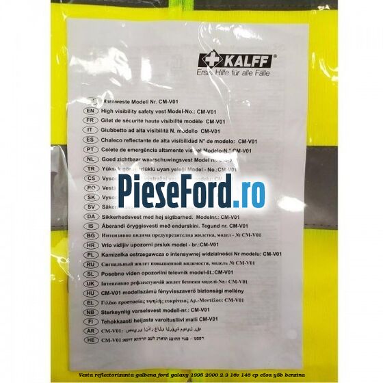 Vesta reflectorizanta galbena Ford Galaxy 1995-2000 2.3 16V 146 cp E5SA, Y5B benzina