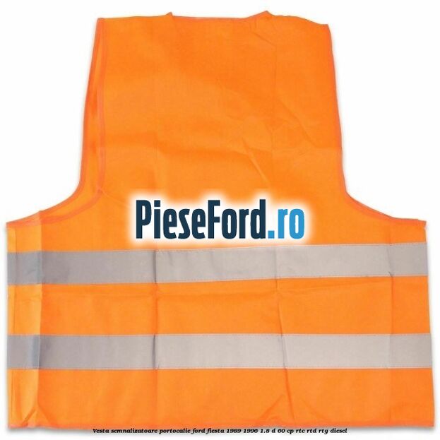 Vesta semnalizatoare, portocalie Ford Fiesta 1989-1996 1.8 D 60 cp Vesta semnalizatoare, portocalie Ford Fiesta 1989-1996 1.8 D 60 cp RTC, RTD, RTG diesel