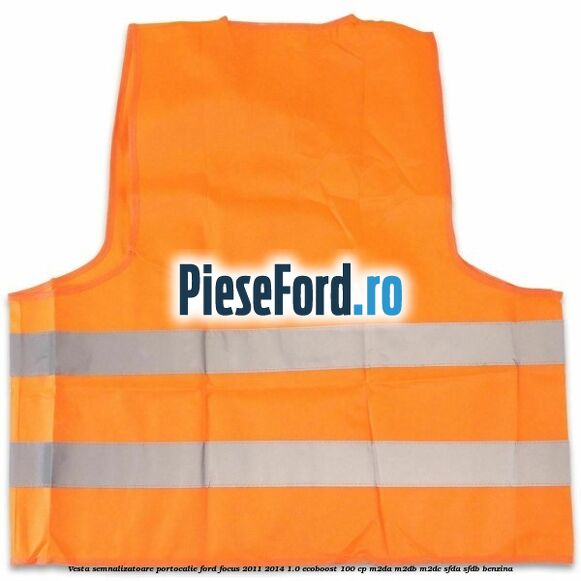 Vesta semnalizatoare, portocalie Ford Focus 2011-2014 1.0 EcoBoost 100 cp Vesta semnalizatoare, portocalie Ford Focus 2011-2014 1.0 EcoBoost 100 cp M2DA, M2DB, M2DC, SFDA, SFDB benzina
