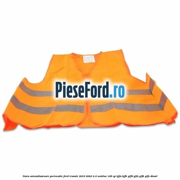 Vesta semnalizatoare, portocalie Ford Transit 2019-2023 2.0 EcoBlue 105 cp BJFA, BJFB, YLF6, YLFA, YLFB, YLFS diesel