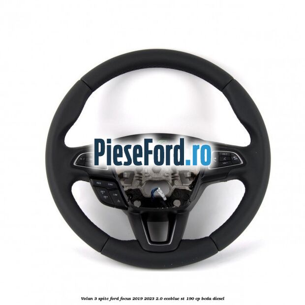 Volan 3 spite Ford Focus 2019-2023 2.0 EcoBlue ST 190 cp BCDA diesel