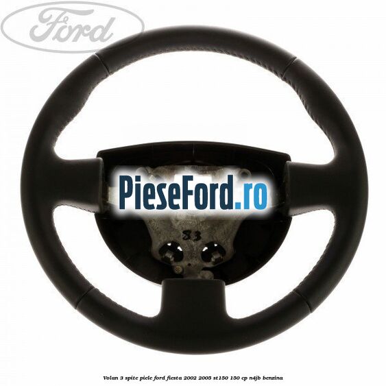 Volan 3 spite piele Ford Fiesta 2002-2005 ST150 150 cp N4JB benzina