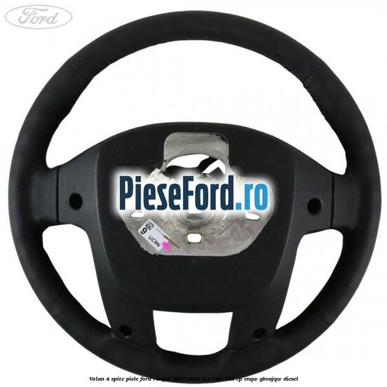Volan 4 spite piele Ford Ranger 2012-2015 2.2 TDCi 125 cp ENQW, GBVAJQW diesel