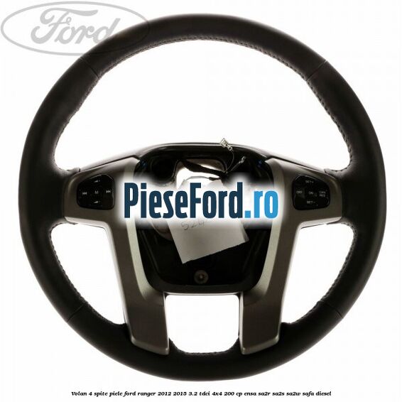 Volan 4 spite piele Ford Ranger 2012-2015 3.2 TDCi 4x4 200 cp ENSA, SA2R, SA2S, SA2W, SAFA diesel