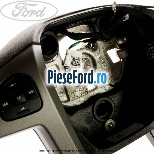 Volan 4 spite piele Ford Ranger 2016-2020 2.2 TDCi 131 cp T22DD0P diesel