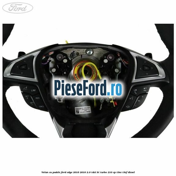 Volan cu padele Ford Edge 2016-2018 2.0 TDCi Bi-Turbo 210 cp T9CE, T9CF diesel