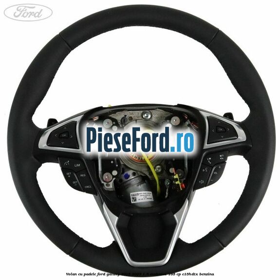 Volan cu padele Ford Galaxy 2015-2023 1.5 EcoBoost 165 cp C15HDTX benzina