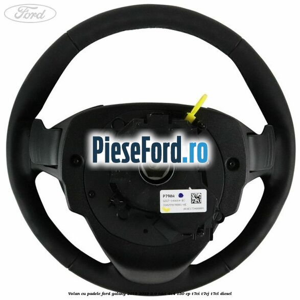 Volan cu padele Ford Galaxy 2015-2023 2.0 TDCi 4x4 150 cp T7CI, T7CJ, T7CL diesel