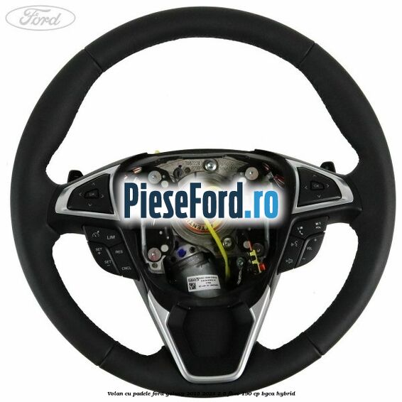 Volan cu padele Ford Galaxy 2015-2023 2.5 FHEV 190 cp BGCA hybrid