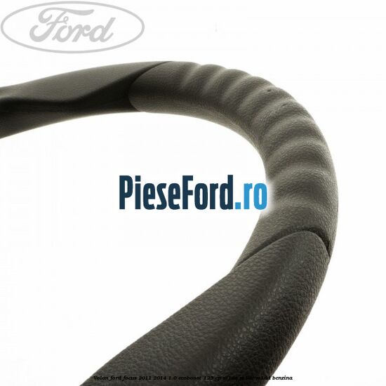 Volan Ford Focus 2011-2014 1.0 EcoBoost 125 cp M1DA, M1DC, M1DD benzina