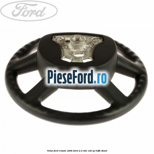 Volan Ford Transit 2006-2014 2.4 TDCi 140 cp Volan Ford Transit 2006-2014 2.4 TDCi 140 cp H9FB diesel