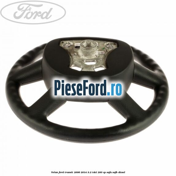 Volan Ford Transit 2006-2014 3.2 TDCi 200 cp SAFA, SAFB diesel