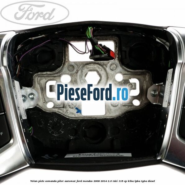 Volan piele, comanda pilot automat Ford Mondeo 2008-2014 2.0 TDCi 115 cp KLBA, LPBA, TYBA diesel