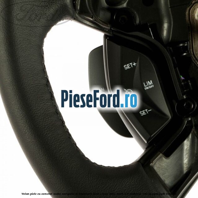 Volan piele cu comenzi audio navigatie si bluetooth Ford C-Max 2011-2015 1.6 EcoBoost 150 cp JQDA, JQDB benzina