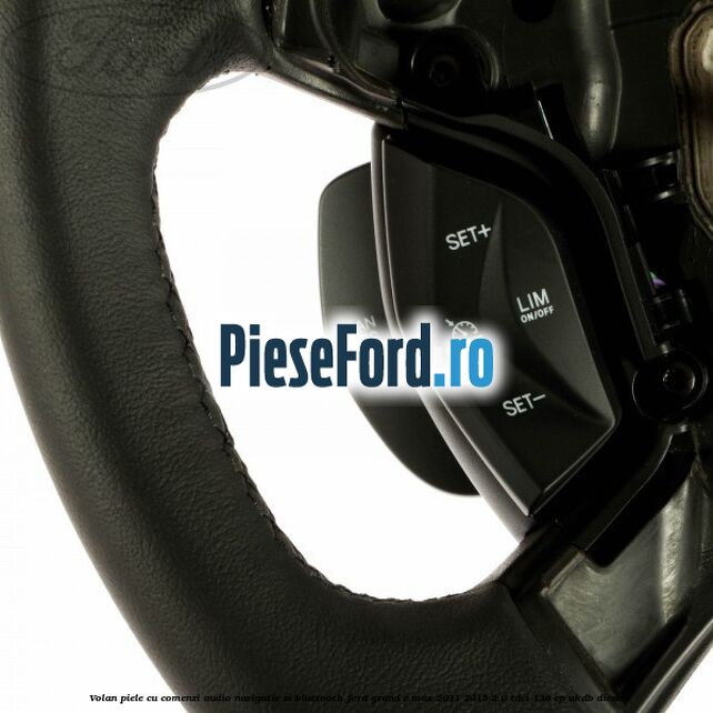 Volan piele cu comenzi audio navigatie si bluetooth Ford Grand C-Max 2011-2015 2.0 TDCi 136 cp UKDB diesel