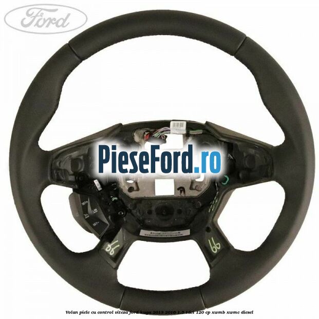 Volan piele, cu control viteza Ford Kuga 2013-2016 1.5 TDCi 120 cp XWMB, XWMC diesel