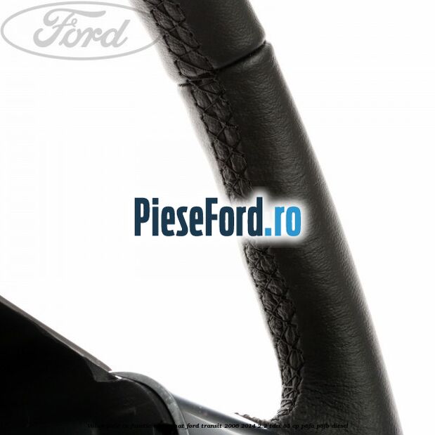 Volan piele cu functie tempomat Ford Transit 2006-2014 2.2 TDCi 85 cp P8FA, P8FB diesel