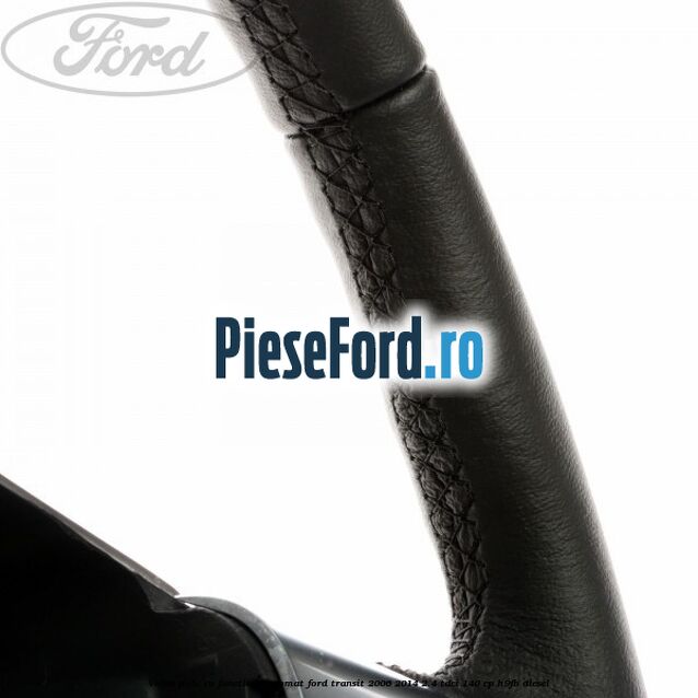 Volan piele cu functie tempomat Ford Transit 2006-2014 2.4 TDCi 140 cp H9FB diesel
