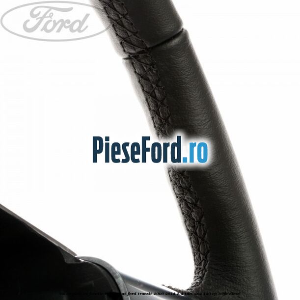 Volan piele cu functie tempomat Ford Transit 2006-2014 2.4 TDCi 4x4 140 cp H9FB diesel