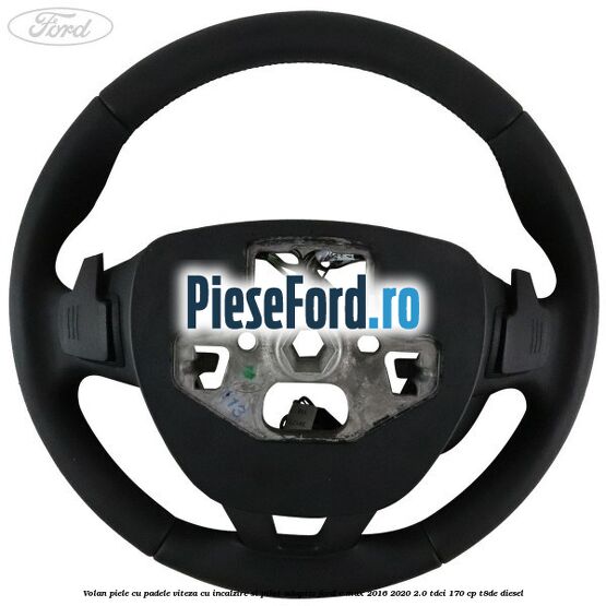 Volan piele, cu padele viteza, cu incalzire si pilot adaptiv Ford C-Max 2016-2020 2.0 TDCi 170 cp T8DE diesel