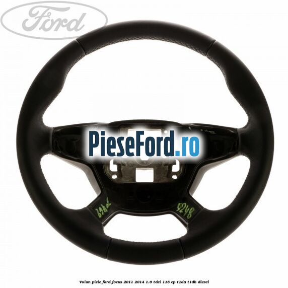 Volan piele Ford Focus 2011-2014 1.6 TDCi 115 cp T1DA, T1DB diesel