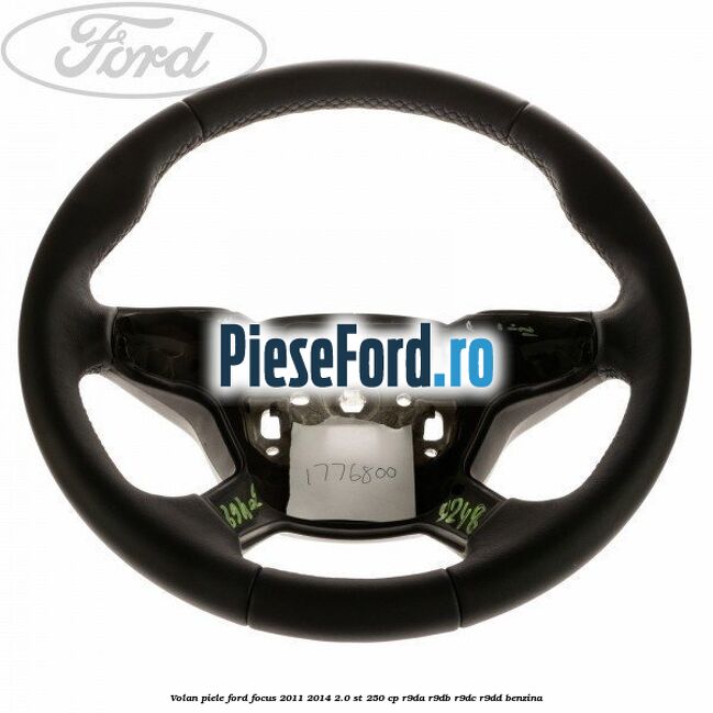 Volan piele Ford Focus 2011-2014 2.0 ST 250 cp R9DA, R9DB, R9DC, R9DD benzina
