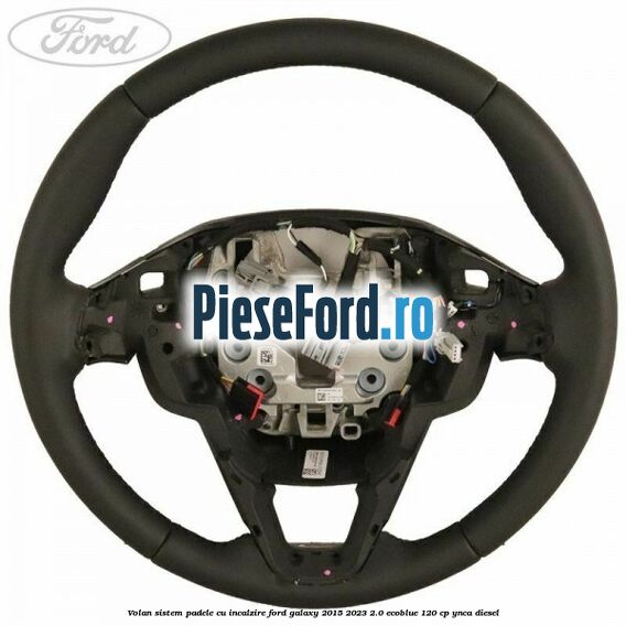 Volan sistem padele cu incalzire Ford Galaxy 2015-2023 2.0 EcoBlue 120 cp YNCA diesel