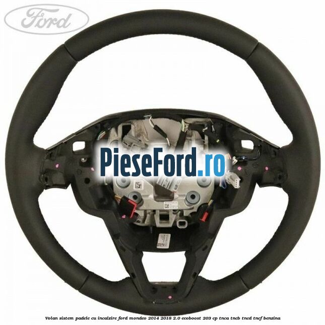 Volan sistem padele cu incalzire Ford Mondeo 2014-2018 2.0 EcoBoost 203 cp TNCA, TNCB, TNCD, TNCF benzina