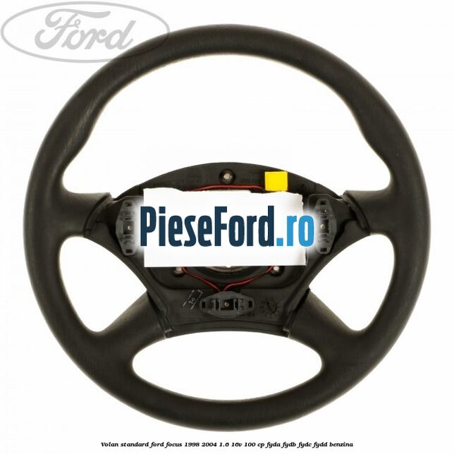 Volan standard Ford Focus 1998-2004 1.6 16V 100 cp FYDA, FYDB, FYDC, FYDD benzina