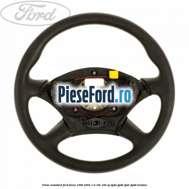 Volan standard Ford Focus 1998-2004 1.6 16V 100 cp FYDA, FYDB, FYDC, FYDD benzina