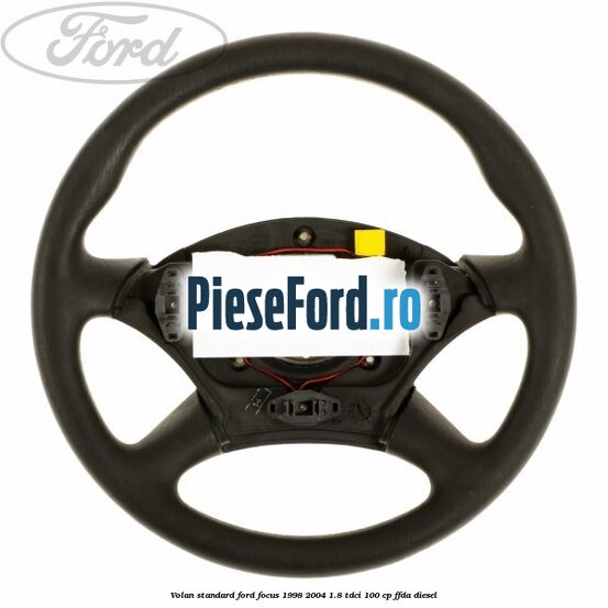 Volan standard Ford Focus 1998-2004 1.8 TDCi 100 cp FFDA diesel