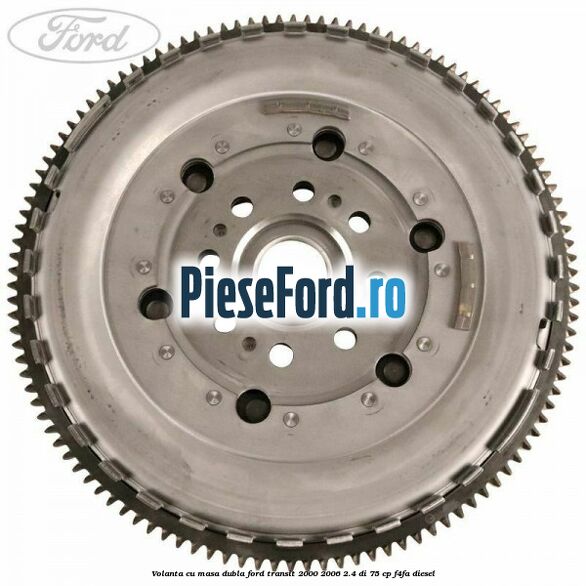 Volanta cu masa dubla Ford Transit 2000-2006 2.4 DI 75 cp F4FA diesel