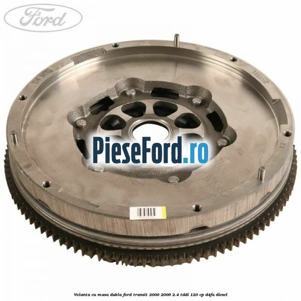 Volanta cu masa dubla Ford Transit 2000-2006 2.4 TDdi 120 cp