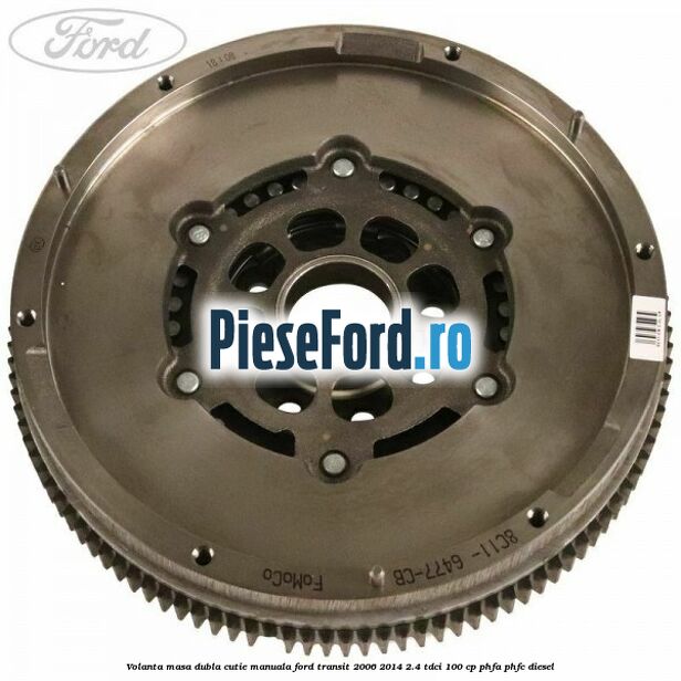 Volanta masa dubla cutie manuala Ford Transit 2006-2014 2.4 TDCi 100 cp PHFA, PHFC diesel