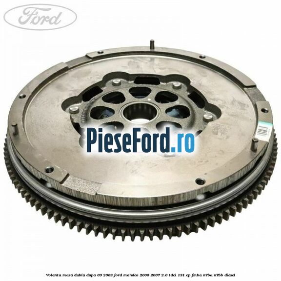 Volanta masa dubla dupa 09/2003 Ford Mondeo 2000-2007 2.0 TDCi 131 cp