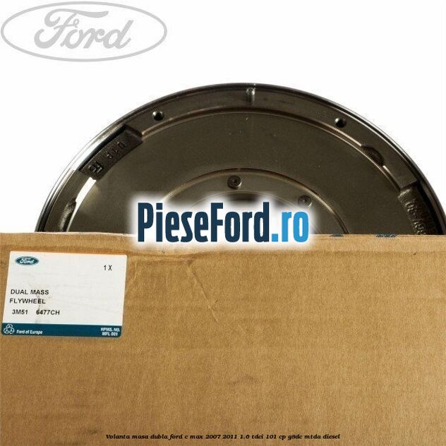 Volanta masa dubla Ford C-Max 2007-2011 1.6 TDCi 101 cp G8DC, MTDA diesel