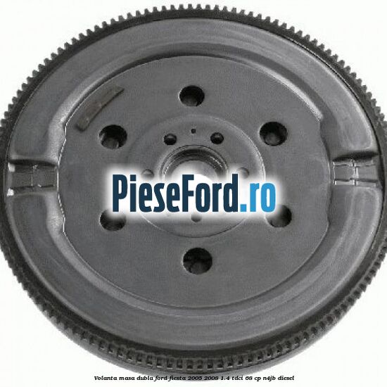 Volanta masa dubla Ford Fiesta 2005-2008 1.4 TDCi 68 cp N4JB diesel