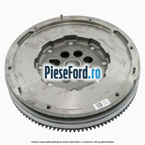 Volanta masa dubla Ford Focus Active 2019-2023 1.5 EcoBoost 150 cp YZDA benzina