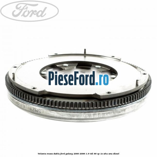 Volanta masa dubla Ford Galaxy 2000-2006 1.9 TDI 90 cp 1Z, AHU, ANU diesel