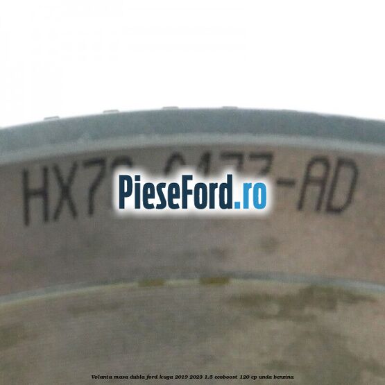 Volanta masa dubla Ford Kuga 2019-2023 1.5 EcoBoost 120 cp UNDA benzina