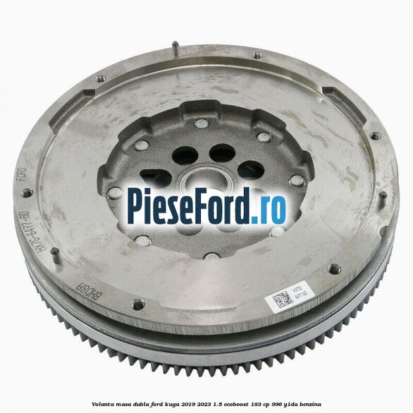 Volanta masa dubla Ford Kuga 2019-2023 1.5 EcoBoost 183 cp 996, Y1DA benzina