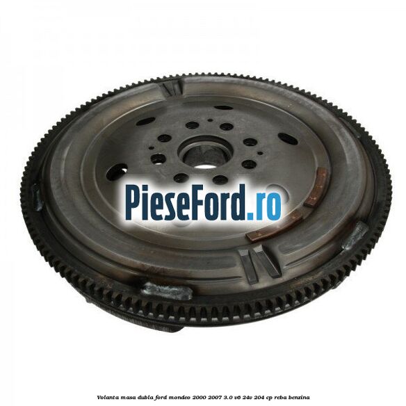 Volanta masa dubla Ford Mondeo 2000-2007 3.0 V6 24V 204 cp REBA benzina