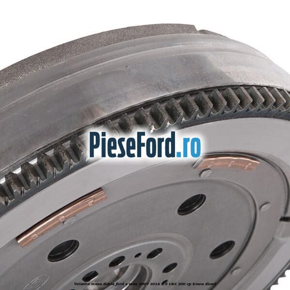 Volanta masa dubla Ford S-Max 2007-2014 2.2 TDCi 200 cp KNWA diesel
