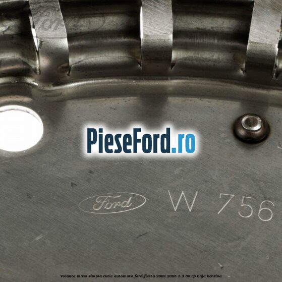 Volanta masa simpla cutie automata Ford Fiesta 2002-2005 1.3 60 cp BAJA benzina
