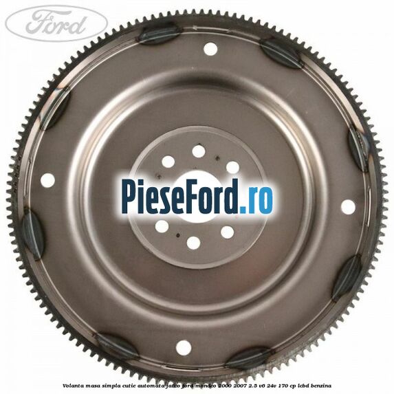 Volanta masa simpla cutie automata Jatco Ford Mondeo 2000-2007 2.5 V6 24V 170 cp Volanta masa simpla cutie automata Jatco Ford Mondeo 2000-2007 2.5 V6 24V 170 cp LCBD benzina