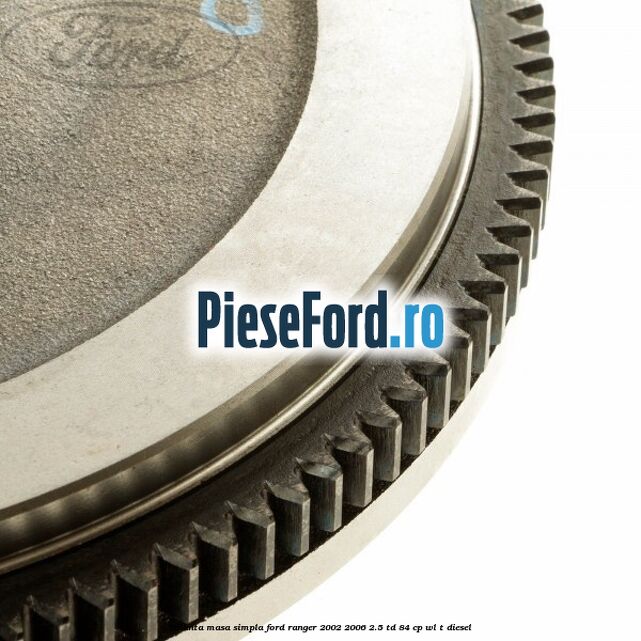 Volanta masa simpla Ford Ranger 2002-2006 2.5 TD 84 cp WL-T diesel